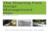 The Roaring Fork Gorge Management Plan · Roaring Fork Gorge Management Plan Page 1 1.1 Purpose The Roaring Fork Gorge has been a special place to residents and visitors of Pitkin