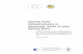 Spatial Data Infrastructures in Denmark: State of play ... · players in the GI market in Denmark (i.e. education, industry, government), and is the Danish representative member of