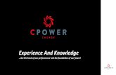 Experience And Knowledge · 2016 -Launch of CPower • -Accreditations ISO 9001, 14001 OHSAS18001 2016 -Launch CPower Consultancy 2017 -SAP Framework Orsted-Generator Management Projects
