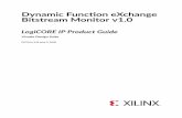 Dynamic Function eXchange Bitstream Monitor v1.0 LogiCORE IP Product … · 1 day ago · 7. Dynamic Function eXchange Controller IP LogiCORE IP Product Guide (PG374) 8. Dynamic Function