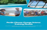 Pacific Climate Change Science Training Module · forestry, marine ecosystems and tourism. scientific knowledge is urgently needed to help Pacific island countries and timor-leste