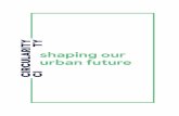 shaping our urban future · 2018-05-25 · Shaping Our Urban Future Circular economy is changing industries across various sectors and is projected by many to have a profound impact