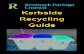 Kerbside Recycling Guide...E-Waste Did you know that e-waste is banned from landfills? All electronic waste (such as televisions, computers and computer equipment, phones, kettles