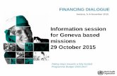 FINANCING DIALOGUE - WHO · 14.30 – 16.00 Session 1: Achieving the SDGs 16.00 – 17.30 Session 2: Ensuring accountability for results and resources Friday 6 November 9.30 – 11.00