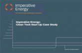 Imperative Energy: Clean Tech Start Up Case Study · 2013-02-15 · energy technologies is a global imperative, driven by underlying fundamental issues: ... •Strategically aligned