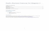 PayEx Payment Gateway for Magento 2 · 2018-06-12 · • Magento Community Edition 2.1 • PHP version 5.6+ • PHP extension: Soap Installation We can only guarantee that the modules