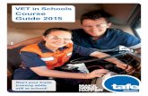 2015 Vet in Schools Guide · 2015-08-21 · tradesperson. A school-based trainee is trained in a vocational area, but the training does not deliver a tradesperson qualification. How