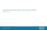 Dell Networking Open Automation Guide 9.10(0.0) April 2016 · Dell Networking Open Automation Guide 9.10(0.0) April 2016 Regulatory Model: Open Automation