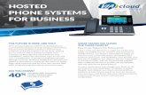 HOSTED PHONE SYSTEMS FOR BUSINESS · HOSTED PBX and VoIP You want a reliable, high-quality phone system that simply works. And so you can focus on your business, and not your communications
