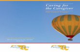 Caring for the Caregiver - Maryland Patient Safety Center · The Caring for the Caregiver program consists of two one-day workshops: an Implementation Workshop followed after an interval