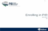 Enrolling in PIR - Bureau of the Fiscal Service · 2019-06-13 · PIR is secured in accordance with Federal Information Security Management Act of 2002 (FISMA) and other federal laws