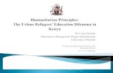 Dr. Loise Gichuhi Education in Emergencies Project Administrator University of Nairobi · 2015-09-21 · The full story of refugees in Kenya goes beyond Kakuma and Dadaab. There are