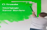 Mortgage Saver Review - Amazon S3 · mortgage, paying an average of £4,900 per year more than they need to in interest alone.1 That’s almost £10 billion that mortgage borrowers