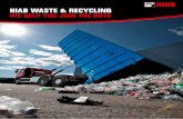 HIAB WASTE & RECYCLING WE HELP YOU JOIN THE DOTS · 2018-05-14 · waste and commercial glass waste onto trucks with our recycling cranes or hook lifts. Collect used electrical appliances,
