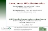 Iowa Loess Hills Restoration - GOLDEN HILLS RC&D€¦ · Restoration in Iowa’s Loess Hills –WHY? • 640,000-acre (260,00ha) landform containing 50-75% of Iowa’s remaining native