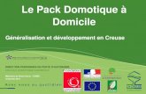 Le Pack Domotique à Domicile - IGNES...2013/01/31  · Cellule Domotique à Domicile / 31 janvier 2013 3 Un projet inscrit dans une cohérence territoriale des acteurs en Creuse Action