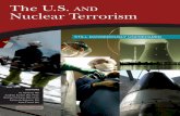 The U.S. AND Nuclear Terrorism · 2012-08-10 · hypothetical nuclear and radiological attack sce-narios: a 12.5 kiloton nuclear weapon explosion in New York City, an attack on a
