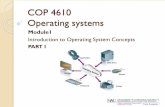 Introduction to Operating System Conceptsfaculty.eng.fau.edu/tsorgent/COP4610/COP4610M1Slides.pdfIntroduction to Operating System Concepts PART I Tami Sorgente 1 Module 1 - OPERATING