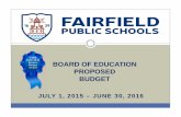 Budget PROPOSED BUDGET - Fairfield Public Schools · JULY 1, 2015 – JUNE 30, 2016 BOARD OF EDUCATION PROPOSED BUDGET CABE 2014-2015 District Budget Award