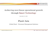 Punit Jain · Achieving non-linear operational growth through Smart Technology September 21, 2012 Punit Jain Global Head – Document Management Solutions
