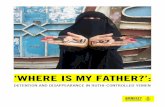 WHERE IS MY FATHER? - Amnesty International · 2018-09-27 · ‘WHERE IS MY FATHER?’ DETENTION AND DISAPPEARANCE IN HUTHI-CONTROLLED YEMEN Amnesty International 6 their take-over