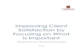 Improving Client Satisfaction by Focusing on What Is Important Improving Client Satisfaction by Focusing