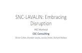SNC-LAVALIN: Embracing Disruption - mbacasecomp.com€¦ · SNC-LAVALIN: Embracing Disruption HEC Montreal CSC Consulting Olivier Cohen, Brandon Jacobs, Jessica Drolet, Richard Wallace.