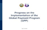 Progress on the Implementation of the Global Payment ...GPP Overview . 3 . GPP Overview . The GPP establishes a statewide pool of funding for the remaining uninsured by combining federal