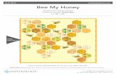 Bee My Honeyanthologyfabrics.com/content/patterns/Bee_My_Honey_RS.pdf · 2019-11-04 · Bee My Honey Designed by Natalie Crabtree Featuring Novelty: Queen Bee SIZE: 58 X 68 10.01.2019