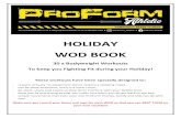 HOLIDAY WOD BOOKproformathletic.co.za/images/6251.pdfHOLIDAY WOD BOOK 30 x Bodyweight Workouts To keep you Fighting Fit during your Holiday! These workouts have been specially designed