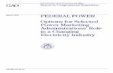 March 1998 FEDERAL POWER · 2020-06-26 · March 1998 FEDERAL POWER Options for Selected Power Marketing Administrations’ Role in a Changing Electricity Industry GAO/RCED-98-43.