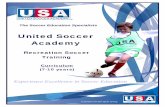 United Soccer Academy...Recreation Soccer Training . ... We have placed an emphasis upon the individual importance of safety which has to be at the forefront of ... ponent and/or change