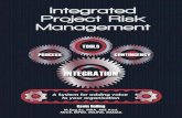Integrated Project Risk Management€¦ · Integrated Project Risk Management CONTINGENCY TOOLS INTEGRATION PROCESS A System for adding value to your organisation Gavin Halling M.Eng.Sc,