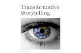 Transformative Storytelling - Erin Schaefer...digital storytelling can be an extremely effective tool for stu-dent reflection on, and revision of, their stories (Jenkins & Lonsdale,