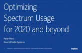 Optimizing Spectrum Usage for 2020 and beyond...spectrum for LTE by re-farming & re-assignment Dynamic combination of fragmented spectrum Unlock more spectrum by Licensed Shared Access