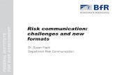 Dr. Suzan Fiack Department Risk Communication · Dr. Suzan Fiack, 1st Croatian Food Safety Risk Assessment Conference, Osijek, 6 –7 October 2015 Page 2 Risk Communication at the