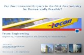 Can Environmental Projects in the Oil & Gas Industry be ...petroleumclub.ro/downloads/...TECON_ENGINEERING.pdf · • Austrian Engineering & Consulting Company, member of the ILF