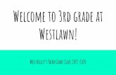 Welcome to 3rd grade at Westlawn! · Westlawn! Miss Reilly’s Third Grade Class 2019-2020. Yay, 3rd GRade! Hello, hello ... I will also help you pick books to read throughout the