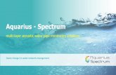 Aquarius - Spectrum · Aquarius - Spectrum multi-layer acoustic water pipe monitoring solutions Game changer in water network management