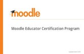 Moodle Educator Certification Program · The Moodle Educator Certification Program was designed using leading research on teaching and learning, digital competency standards, and