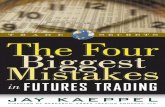 T R A D E SECRETS TheFour Biggest Mistakes · 2012-02-10 · making all the money at the expense of the vast majority. Secondly, the futures markets involve a great deal more leverage