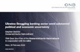 Ukraine: Struggling banking sector amid substantial political and …86d1c049-b5bf-4d71-babe-79a... · 2017-01-30 · - 5 - oenb.info@oenb.at Ukraine: Main banking sector stability