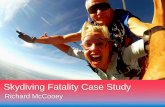 Skydiving Fatality Case Study - ASASI Home Page Process of a Recent...Skydiving Fatality Case Study Richard McCooey Presentation Overview 1. Introduction 2. Role of the APF 3. Overview