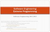 Software Engineering Extreme Programming - BGUfsen141/wiki.files/class... · Software Engineering, 2012 Extreme Programming 10 What is Extreme programming Extreme programming is a