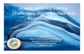 Alaska: America’s Arctic Challenges, Opportunities and ......PCAST Overview • Introduction to Arctic: current issues • National Arctic Strategy, Implementation Plan, Executive