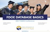 FDOE DATABASE BASICS - FAMIS...• A “snap shot” of the data in the database is taken at this time period to allow FDOE and auditors future opportunity to recreate and verify financial