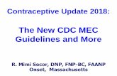 The New CDC MEC Guidelines and More · 2010: US Medical Eligibility Criteria for Contraceptive Use (MEC) Update 2016 !!! Secor 2019 copyright 1 No restriction for the use of the contraceptive