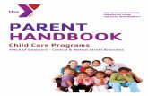 PARENT HANDBOOK - YMCA of Delaware · 2020-03-26 · 3 Effective February, Version 4.0 The Central & Walnut Street YMCAs, as its option, may change, delete, suspend or discontinue
