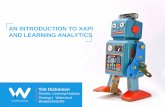 AN INTRODUCTION TO XAPI AND LEARNING ANALYTICS · 2018-02-25 · your laptop and a printer . To back up data. For example: in case your laptop breaks down @WatershedLRS Why connect