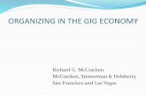 ORGANIZING IN THE GIG ECONOMY - Labor Law Conferencelaborlawconference.com/wp-content/uploads/2019/01/... · San Francisco and Las Vegas. GIG WORK IS NOT NEW Longshore “Shape Up”
